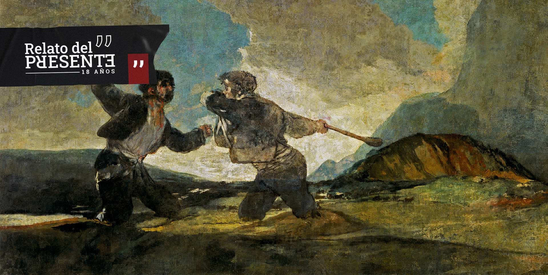 Sensatez, literalidad y resentimiento - Obra "Duelo a Garrotazos" de Goya. Dominio público.